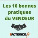 10 bonnes pratiques du vendeur (deuxième partie)