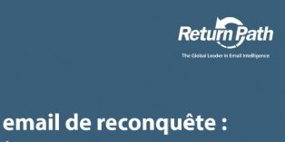 Optimisez l'efficacité de vos emails de reconquête en vous appuyant sur les résultats d'une étude de Return Path.