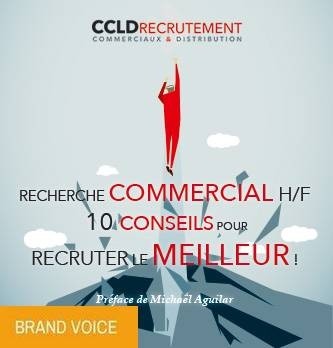 Ressources humaines : RECHERCHE COMMERCIAL H/F : 10 CONSEILS POUR RECRUTER LE MEILLEUR !