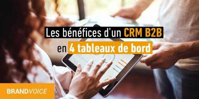 Les bénéfices d'un CRM B2B en 4 tableaux de bord