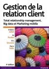Conquête client : Gestion de la relation client - quatrième édition