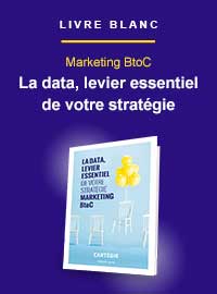 Couverture La Data, levier essentiel de votre stratégie marketing BtoC