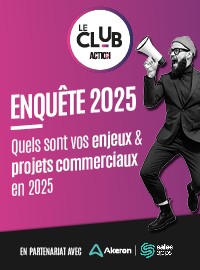 Couverture Enquête Action Co 2025 – Quels sont les enjeux et projets des managers commerciaux ?